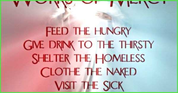 feed the hungry clothe the poor bible verse Great Corporal Works of Mercy 1 Feed the Hungry 2 Give Drink